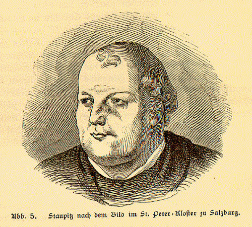 Johann von Staupitz, an Augustinian and then a Benedictine